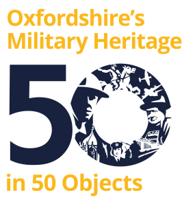 Soldiers of Oxfordshire Museum 50 Objects 2026